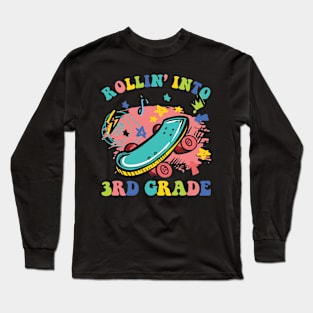 Rollin Into 3rd grade 3rd Day Of School Gift For Boy Girl Kids Long Sleeve T-Shirt